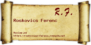 Roskovics Ferenc névjegykártya